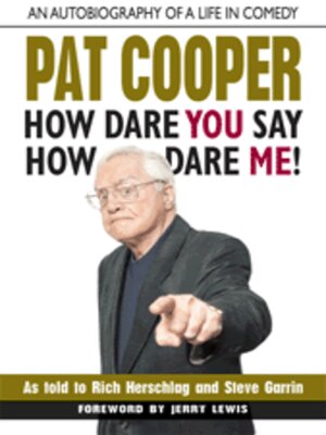 cover image of Pat Cooper—How Dare You Say How Dare Me!